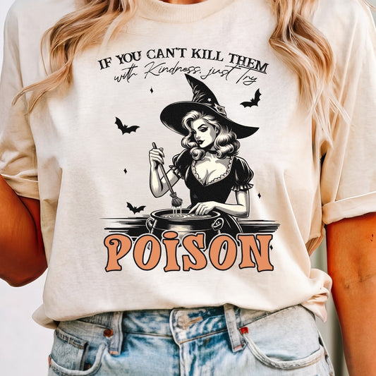 If You Can't Kill Them Tee